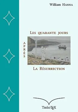 E-Book (epub) Les quarante jours après la Résurrection von William Hanna
