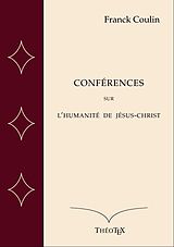 eBook (epub) Conférences sur l'Humanité de Jésus-Christ de Franck Coulin