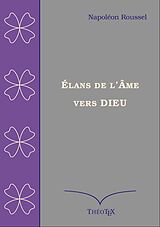 eBook (epub) Élans de l'âme vers Dieu de Napoléon Roussel