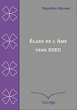 E-Book (epub) Élans de l'âme vers Dieu von Napoléon Roussel