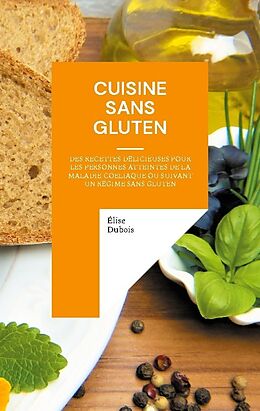 Kartonierter Einband Cuisine sans gluten von Élise Dubois