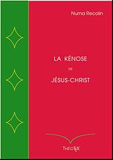 E-Book (epub) La Kénose de Jésus-Christ von Numa Recolin