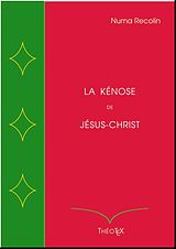 eBook (epub) La Kénose de Jésus-Christ de Numa Recolin