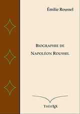 E-Book (epub) Biographie de Napoléon Roussel von Émilie Roussel