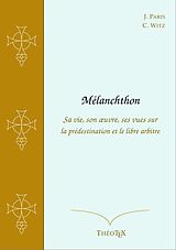eBook (epub) Mélanchthon de Jean Paris, Charles-Alphonse Witz