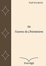 eBook (epub) De l'essence du Christianisme de Carl Ullmann