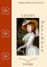 eBook (epub) Coups d'Épingle de Harriet Beecher-Stowe