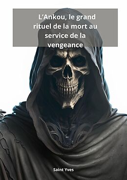 eBook (epub) L'Ankou, le grand rituel de la mort au service de la vengeance de Saint Yves