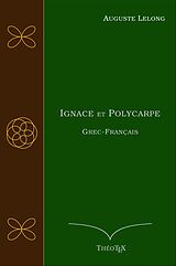 eBook (epub) Ignace et Polycarpe, Grec-Français de Auguste Lelong