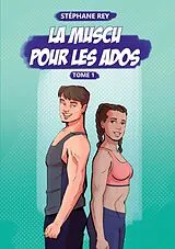 Kartonierter Einband La Muscu pour les Ados von Stéphane Rey