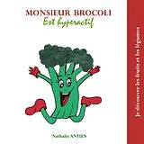 E-Book (epub) Monsieur Brocoli est hyperactif von Nathalie Antien