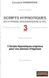 E-Book (epub) Scripts hypnotiques en hypnose ericksonienne et PNL N°3 von Constant Winnerman