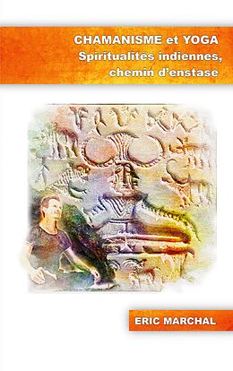 eBook (epub) Chamanisme et Yoga de Eric Marchal