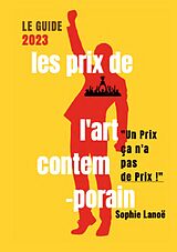 eBook (epub) Les Prix de l'Art Contemporain, le guide 2023 de Sophie Lanoë