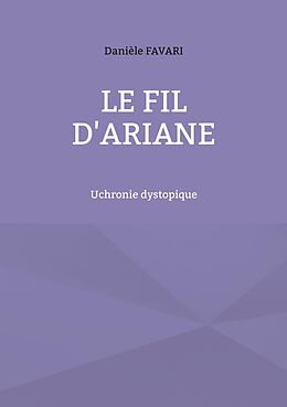 eBook (epub) Le fil d'Ariane de Danièle Favari