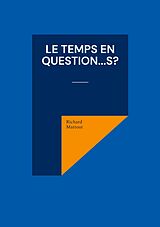 eBook (epub) Le Temps en question...s? de Richard Mattout