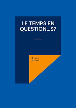eBook (epub) Le Temps en question...s? de Richard Mattout