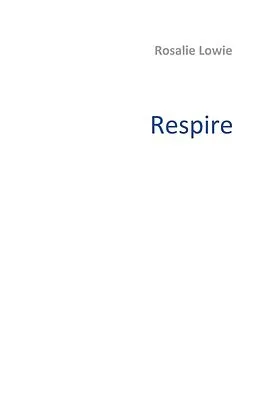 E-Book (epub) Respire von Rosalie Lowie