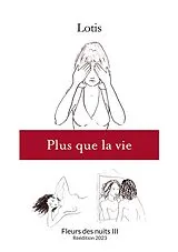 E-Book (epub) Plus que la vie von Lotis