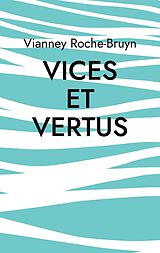 eBook (epub) Vices et vertus de Vianney Roche-Bruyn