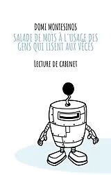 E-Book (epub) Salade de mots à l'usage des gens qui lisent aux vécés von Domi Montesinos