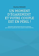 eBook (epub) Un moment d'égarement et votre couple est en péril ! de Martine Menard