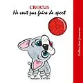 E-Book (epub) Crocus ne veut pas faire de sport von Nathalie Antien