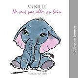 eBook (epub) Vanille ne veut pas aller au bain de Nathalie Antien