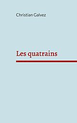 E-Book (epub) Les quatrains von Christian Galvez
