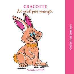 eBook (epub) Cracotte ne veut pas manger de Nathalie Antien