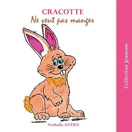E-Book (epub) Cracotte ne veut pas manger von Nathalie Antien