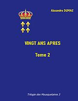 eBook (epub) Vingt ans après de Alexandre Dumas