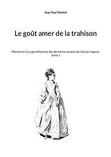 eBook (epub) Le goût amer de la trahison de Jean Paul Pointet