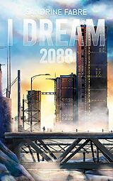 eBook (epub) I Dream 2088 de Sandrine Fabre