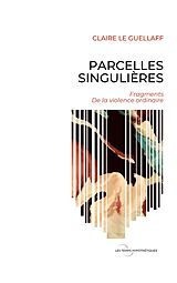 eBook (epub) Parcelles Singulières de Claire Le Guellaff