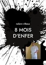 E-Book (epub) 8 mois d'enfer von Nolann Vilboux
