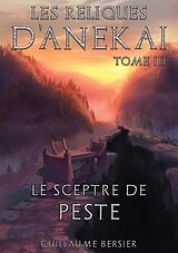 eBook (epub) Les Reliques d'Anekai - Tome 3 de Guillaume Bersier