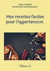 E-Book (epub) Mes recettes faciles pour l'hypertension. von Cédric Menard