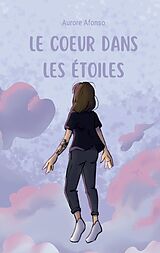 eBook (epub) Le coeur dans les étoiles de Aurore Afonso