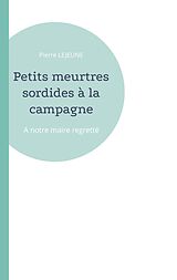 eBook (pdf) Petits meurtres sordides à la campagne de Pierre Lejeune