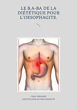 eBook (epub) Le b.a-ba de la diététique pour l'oesophagite. de Cédric Menard