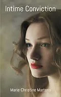 E-Book (epub) Intime Conviction von Marie-Christine Martens