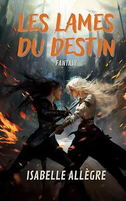 E-Book (epub) Les lames du destin von Isabelle Allègre