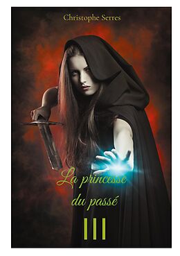 eBook (epub) La princesse du passé de Christophe Serres