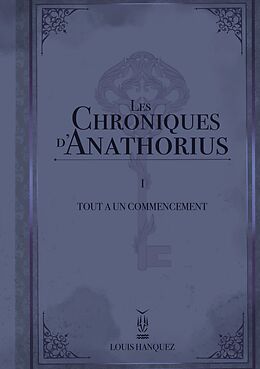 eBook (epub) Les Chroniques d'Anathorius de Louis Hanquez