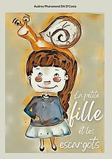 eBook (epub) La petite fille et les escargots de Audrey Pharamond Dit D'Costa