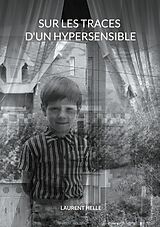 eBook (epub) Sur les traces d'un hypersensible de Laurent Helle