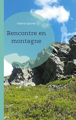 eBook (epub) Rencontre en montagne de Valérie Gasnier