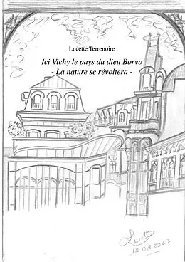 E-Book (epub) Ici Vichy le Pays du dieu Borvo von Lucette Terrenoire