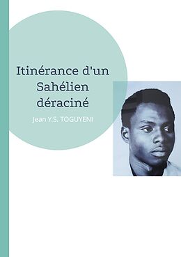 eBook (epub) Itinérance d'un Sahélien déraciné de Jean Y. S. Toguyeni